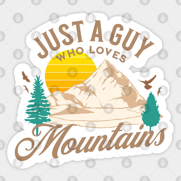 Just A Guy Who Loves Mountains, Camping Lover Sticker by ShirtCraftsandMore